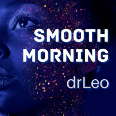 Smooth Morning