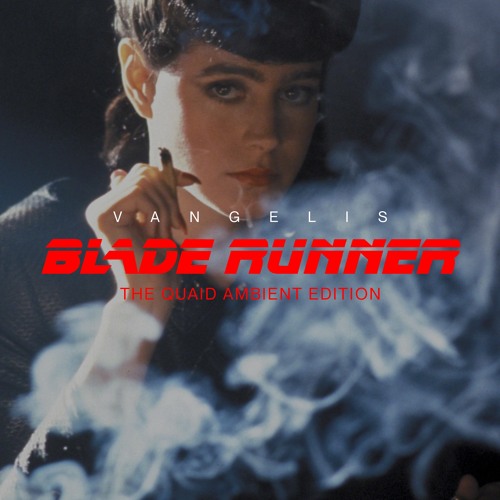 Vangelis — BladeRunner (The Quaid Ambient Edition)