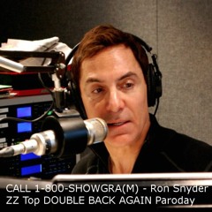 Call 1-800-SHOWGRA(M) - Ron Snyder ZZ Top DOUBLE BACK AGAIN Parody