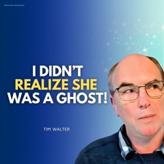 He LIVES with a GHOST for 15 Years! She Changes His LIFE. Intuition, Ley Lines Dowsing | Tim Walter