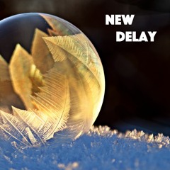 New Delay