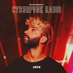 CYB3RPVNK Radio #574