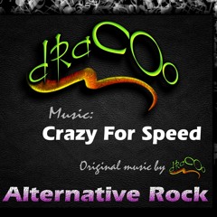 CRAZY for SPEED * Alternative Rock - by dRaCOo