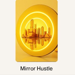 Mirror Hustle.wav