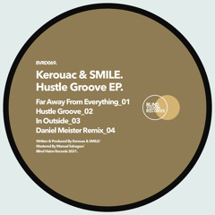 Kerouac & SMILE - Far Away From Everything (Original Mix)