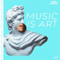 Jean Philippe - Music Is Art #1