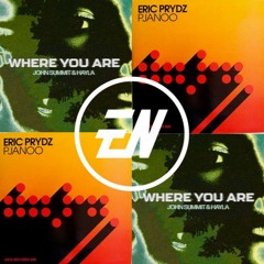 Pjanoo X Where You Are - Eric Pryzd Vs John Summit (EN mashup)