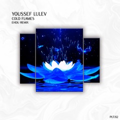 Youssef Lulev - Cold Flames (EHDU Remix - Short Edit)