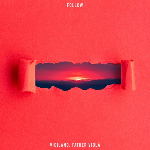 Vigiland & Father Viola - Follow