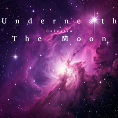 Underneath The Moon