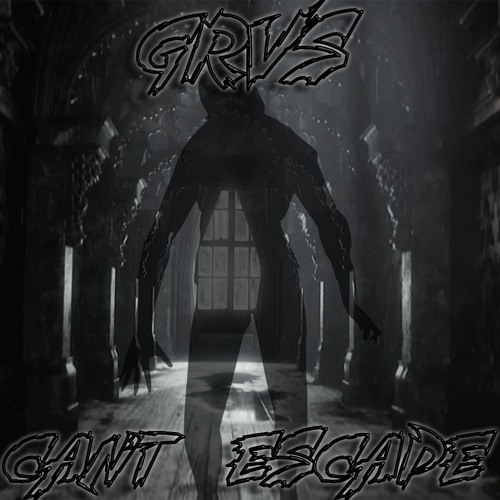 GRVS - CANT ESCAPE [FREE DOWNLOAD]