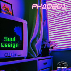 Soul Design [Prod. PHADED1]
