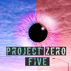 Project Zero Five