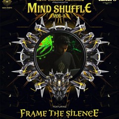 Frame The Silence - Mind Shuffle DJ Set