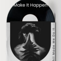 Make It Happen
