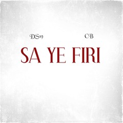Sa Ye Firi (Prod. DS19)