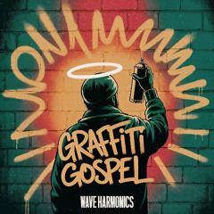 Graffiti Gospel (Single)