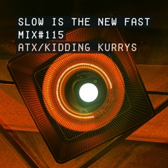 Mix #115 – ATX & Kidding Kurrys