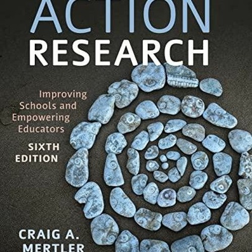 Epub Action Research: Improving Schools and Empowering Educators
