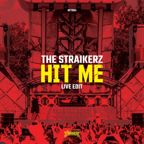 The Straikerz - Hit Me (Live Edit) (FREE DL)