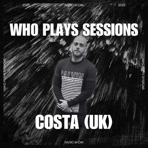 Wh0 Plays Sessions Episode 193: Costa (UK) In The Mix
