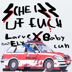 scheiss uf euch (feat. Babycuh) prod. ELX