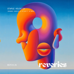Reveries 014 | Staple Kolektiv