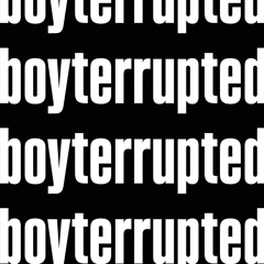 boyterrupted