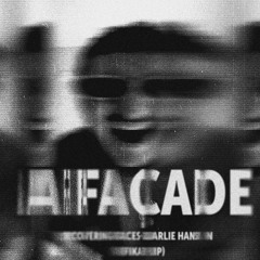 A Facade- Carlie Hanson (Covering Faces Flip)