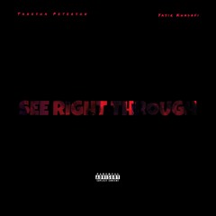 See Right Through ft Yasir Khadafi (prod. by Robert Mostro)