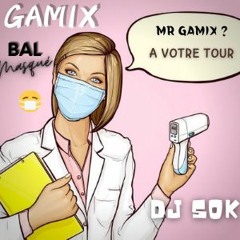 GAMIX X DJ SOK - BAL MASQUE😷