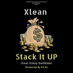 Stack It Up  - XLean (ft Eskay Davillian) .mp3