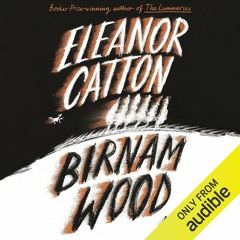 Birnam Wood by Eleanor Catton, Narrated by Saskia Maarleveld