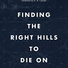 [FREE] KINDLE 🖌️ Finding the Right Hills to Die On: The Case for Theological Triage