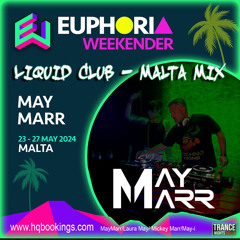 MayMarr - Euphoria Weekender May 2024 (Liquid Club)