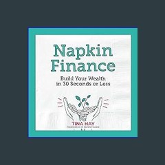 <PDF> 📖 Napkin Finance: Build Your Wealth in 30 Seconds or Less [R.A.R]