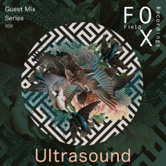 Foxfield Recordings - 25 Guest Mix Series - 008 Ultrasound