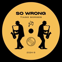 So Wrong [FREE DOWNLOAD]