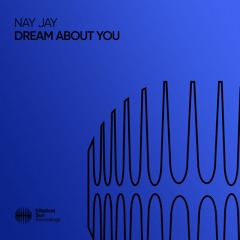 Nay Jay -  Dream About You