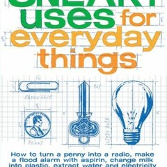 [VIEW] [KINDLE PDF EBOOK EPUB] Sneaky Uses for Everyday Things (Volume 1) by  Cy Tymo