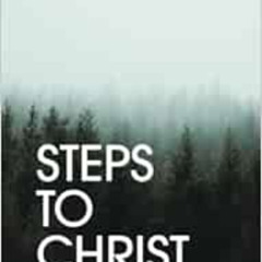 [Download] EBOOK ✏️ Steps to Christ by Ellen  G. White KINDLE PDF EBOOK EPUB