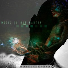 Music is our Mantra by IsaacGreen