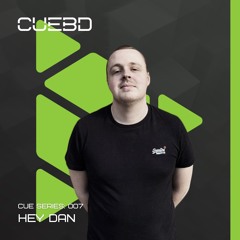 CUE SERIES: 007 - Hey Dan