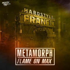 Metamorph - FLAME ON MAX [HSF43]