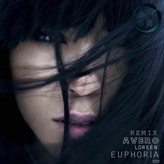 Loreen - Euphoria (AverO Remix)