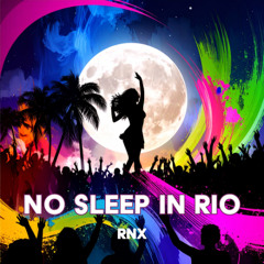 No Sleep in Rio