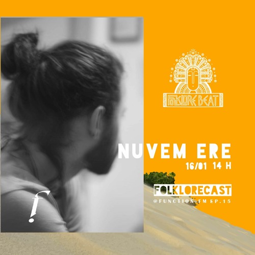 FOLKLORECAST @ EP15 — Nuvem Erê