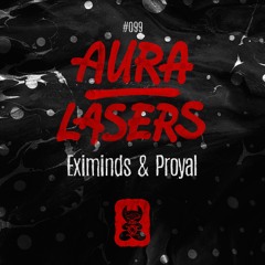 Eximinds & Proyal  - Lasers (Extended Mix)
