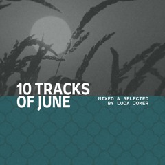 10 TRACKS OF JUNE