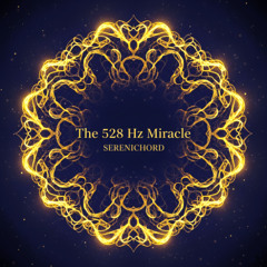 The 528 Hz Miracle